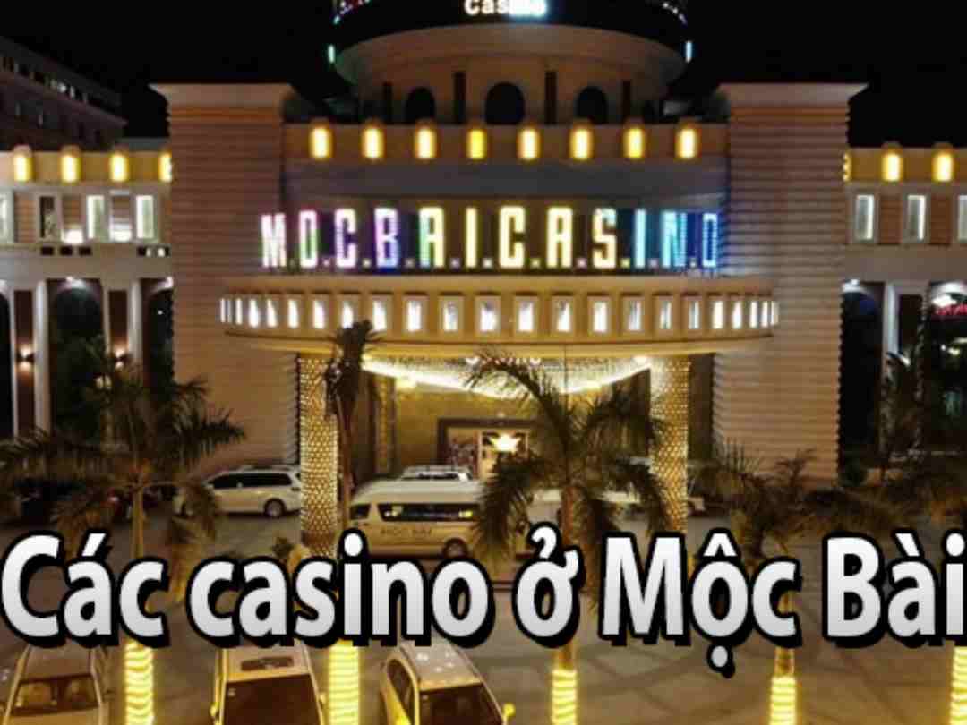 Các trò chơi đa dạng, phong phú tại Moc Bai Casino  