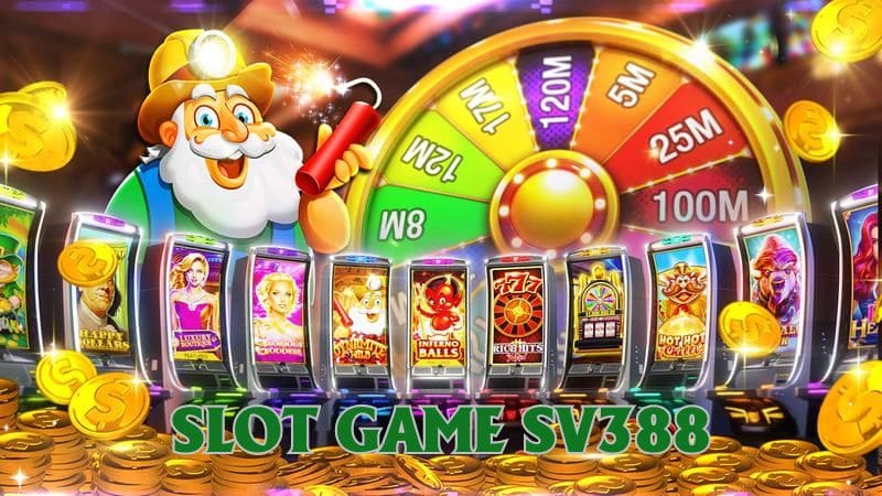 Sảnh Slot Game SV388 đem tới người chơi đa dạng các thể loại game